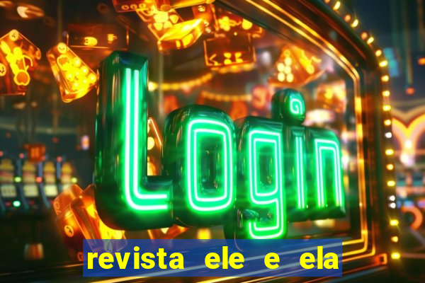 revista ele e ela cartas do forum